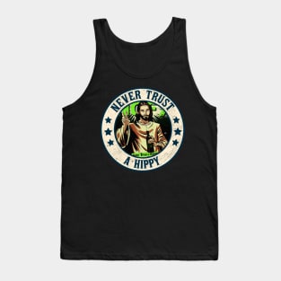 Never Trust a Hippy Tank Top